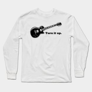 Turn it Up Long Sleeve T-Shirt